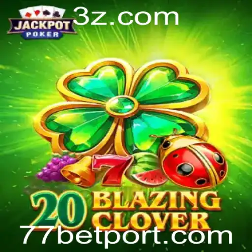 77bet - Explorando o Universo Vibrante do Jogo 20BlazingClover