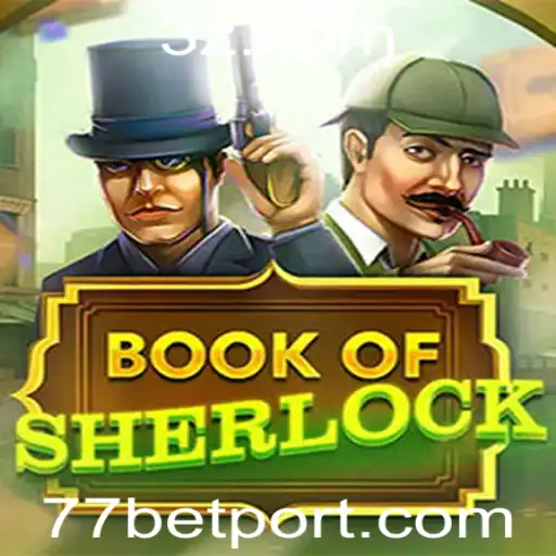 77bet - Descubra a Aventura de Mistério em BookOfSherlock no 77bet
